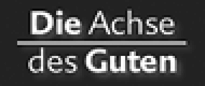 Die Achse des Guten Die Achse des Guten
